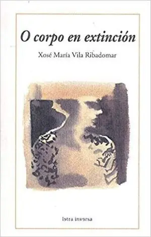 Envío Inmediato O CORPO EN EXTINCION (POESIA)