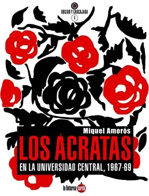 LOS ACRATAS EN LA UNIVERSIDAD CENTRAL 1967-69 Compra Ahora