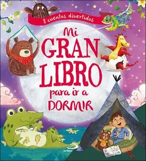 MI GRAN LIBRO PARA IR A DORMIR. 8 CUENTOS DIVERTIDOS Últimas Unidades