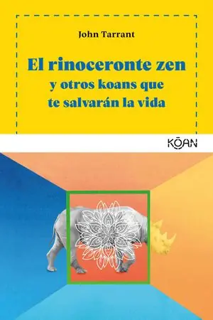 Oferta Flash RINOCERONTE ZEN Y OTROS KOANS QUE TE SALVARAN LA VIDA