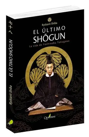 Imprescindible (Must-Have) EL ÚLTIMO SHOGUN. LA VIDA DE YOSHINOBU TOKUGAWA