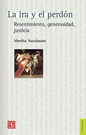 LA IRA Y EL PERDON RESENTIMIENTO, GENEROSIDAD, JUSTICIA Oferta Limitada