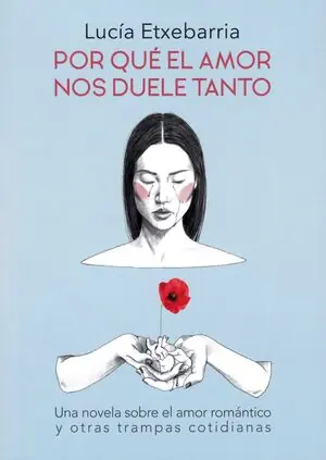 POR QUÉ EL AMOR NOS DUELE TANTO Más Vendido
