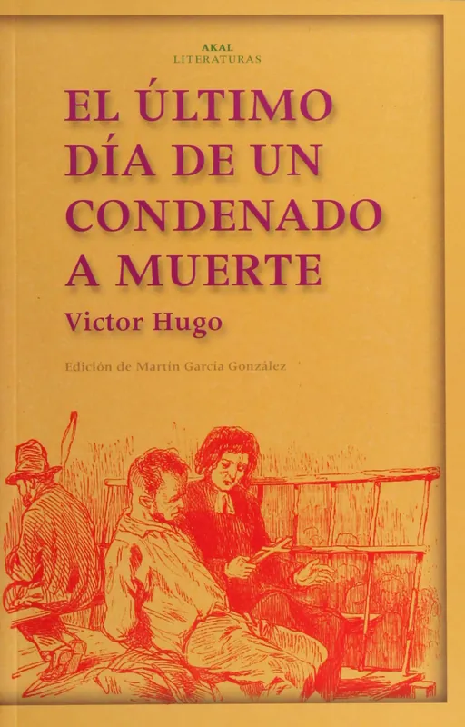 El último día de un condenado a muerte. Claude Gueux Pago Seguro