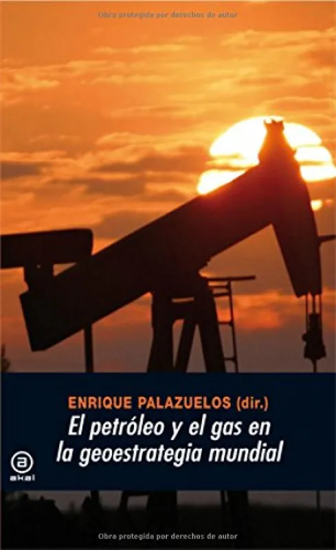 Mejor Precio El petróleo y el gas en la geoestrategia mundial