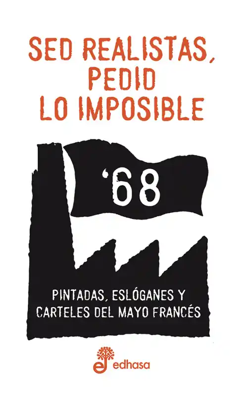 Sed realistas, pedid lo imposible Promoción