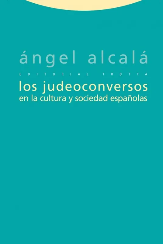Los judeoconversos en la cultura y sociedad españolas Ordena Ya