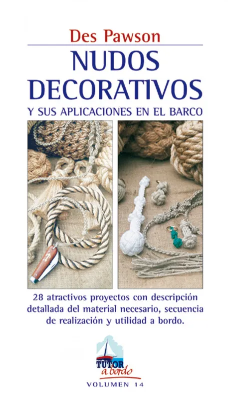 Nudos decorativos y sus aplicaciones en el barco Última Oportunidad