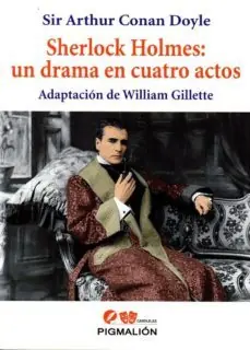 SHELOCK HOLMES UN DRAMA EN CUATRO ACTOS Descuento