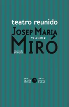 Teatro reunido de Josep Maria Miró vol. 2 Devolución Gratuita