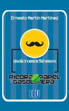 Maicromachismos - Piedra, papel o gasolinera Gran Oferta