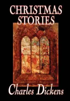 CHRISTMAS STORIES BY CHARLES DICKENS, FICTION, SHORT STORIES Oferta Limitada