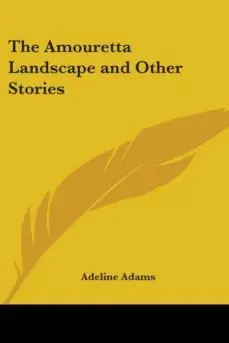 Envío Inmediato THE AMOURETTA LANDSCAPE AND OTHER STORIES