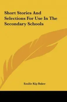 SHORT STORIES AND SELECTIONS FOR USE IN THE SECONDARY SCHOOLS Descuento