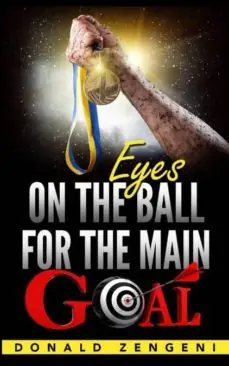 EYES ON THE BALL, FOR THE MAIN GOAL Alta Calidad