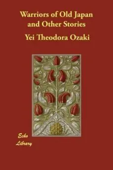 WARRIORS OF OLD JAPAN AND OTHER STORIES Favorito De Clientes