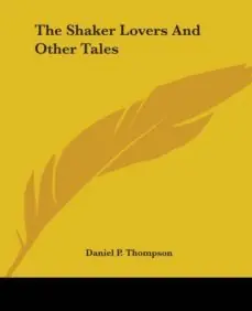 Promoción Exclusiva THE SHAKER LOVERS AND OTHER TALES