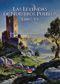 Envío Inmediato LAS LEYENDAS DE NUESTROS PUEBLOS (LIBRO VI)
