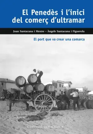 Directo De Fábrica El Penedès I L‘inici del Comerç D‘ultramar
