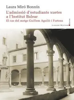 Oferta Especial L‘admissió Dels Estudiants Xuetes a L‘institut Balear