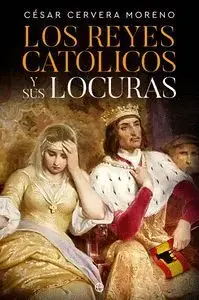 Los Reyes Católicos y Sus Locuras Oferta Limitada