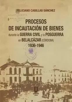 Procesos de Incautacion de Bienes Durante la Guerra Civil y Súper Precio