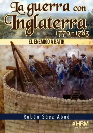 La Guerra con Inglaterra, 1779-1783 Envío Inmediato