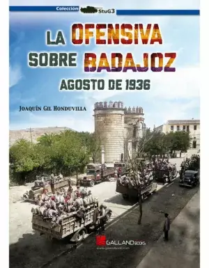 La Ofensiva Sobre Badajoz. Última Oportunidad