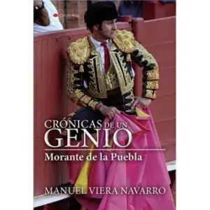 Promoción Exclusiva Cronicas de un Genio Morante de la Puebla