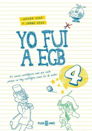 Yo Fui a Egb 4 (Edición 10º Aniversario) Ordenar Ahora Mismo
