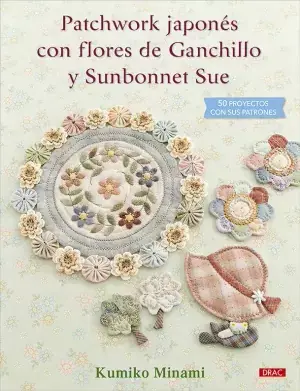 Patchwork Japonés con Flores de Ganchillo y Sunbonnet Sue Favorito De Clientes