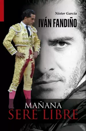 Ordena Ya Iván Fandiño. Mañana Seré Libre