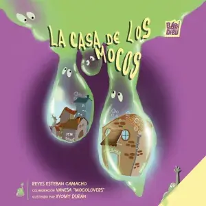La Casa de los Mocos Solo Por Tiempo Limitado