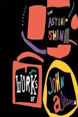 THE ASTONISHING WORKS OF JOHN ALTOON THE ASTONISHING WORKS OF JOHN ALTOON Alta Calidad