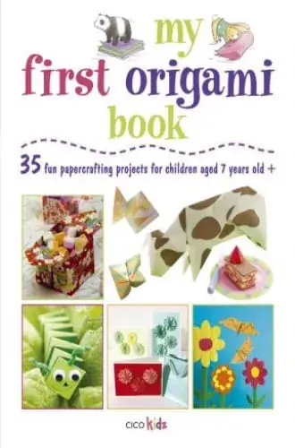 Ocasión Especial MY FIRST ORIGAMI BOOK MY FIRST ORIGAMI BOOK