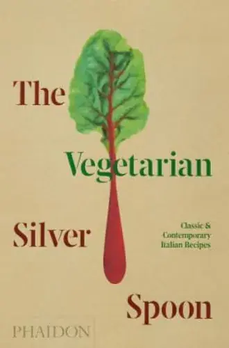 THE VEGETARIAN SILVER SPOON THE VEGETARIAN SILVER SPOON Ocasión Especial