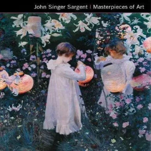MASTERPIECES OF ART - JOHN SINGER SARGENT MASTERPIECES OF ART - JOHN SINGER SARGENT Solo Por Tiempo Limitado