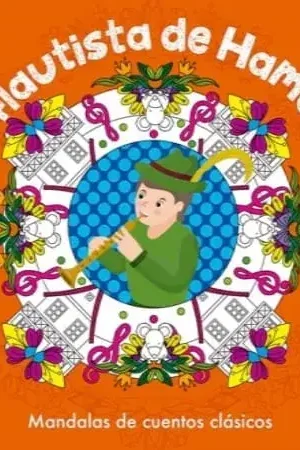 EL FLAUTISTA DE HAMELIN / MANDALAS DE CUENTOS CLÁSICOS EL FLAUTISTA DE HAMELIN / MANDALAS DE CUENTOS CLÁSICOS Gran Oferta