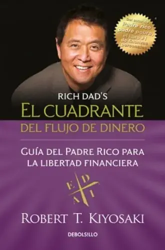 Compra Hoy EL CUADRANTE DEL FLUJO DEL DINERO EL CUADRANTE DEL FLUJO DEL DINERO