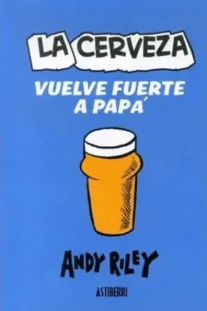 LA CERVEZA VUELVE FUERTE A PAPA LA CERVEZA VUELVE FUERTE A PAPA Oferta De Temporada
