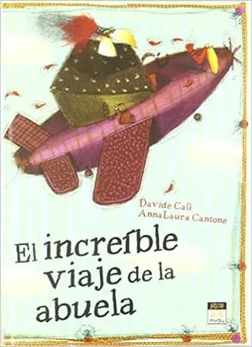 Novedad EL INCREIBLE VIAJE DE LA ABUELA EL INCREIBLE VIAJE DE LA ABUELA