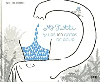 MR TUTTI Y LAS 100 GOTAS DE AGUA MR TUTTI Y LAS 100 GOTAS DE AGUA Precio Bajo