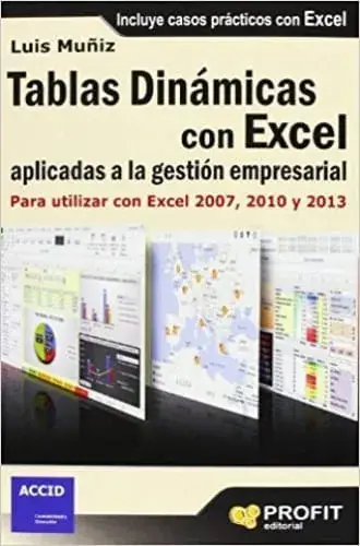 Entrega Rápida TABLAS DINAMICAS CON EXCEL APLICADAS A LA GESTION EMPRESARIA TABLAS DINAMICAS CON EXCEL APLICADAS A LA GESTION EMPRESARIA