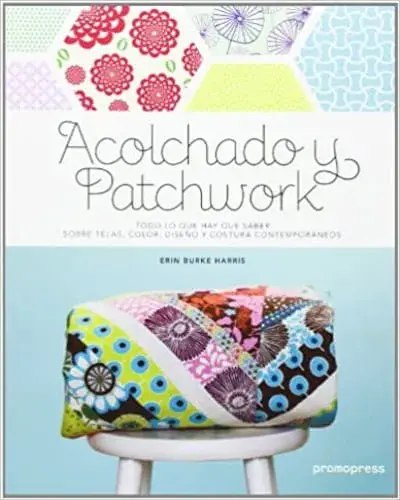 ACOLCHADO Y PATCHWORK ACOLCHADO Y PATCHWORK Compra Hoy
