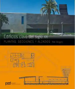 Imprescindible (Must-Have) EDIFICIOS CLAVE DEL SIGLO XXI