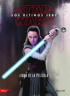 Rebajas STAR WARS. LOS ÚLTIMOS JEDI EL LIBRO DE LA PELÍCULA (TAPA DURA)