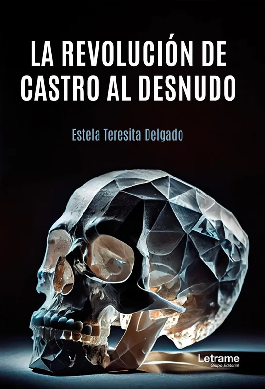 La revolución de Castro al desnudo Imprescindible (Must-Have)