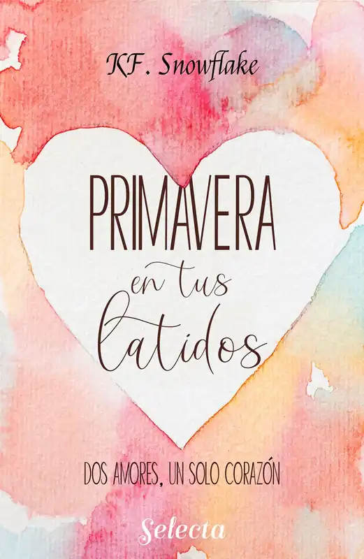 Primavera en tus latidos (Dos amores, un solo corazón 2) Oferta Limitada