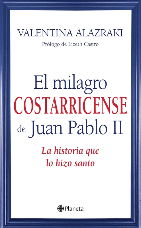 Disponible Ahora El milagro costarricense de Juan Pablo II