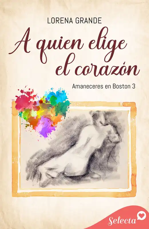 A quien elige el corazón (Amaneceres en Boston 3) Directo De Fábrica